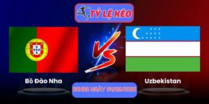 Bồ Đào Nha vs Uzbekistan