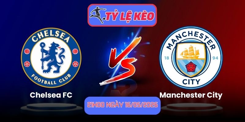 Chelsea FC vs Manchester City