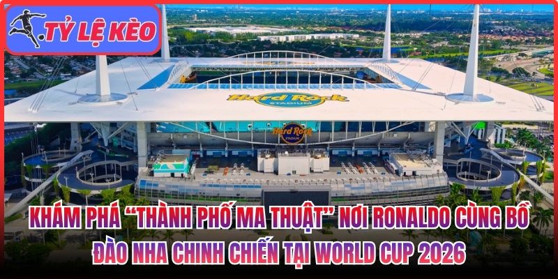 Khám phá “thành phố ma thuật