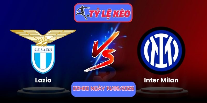 Soi Kèo Lazio Vs Inter Milan 02h00 Ngày 14/05/2026 1 Lazio vs Inter Milan