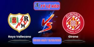 Rayo Vallecano vs Girona